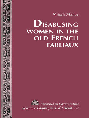 cover image of Disabusing Women in the Old French Fabliaux